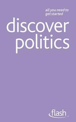 Discover Politics: Flash by Peter Joyce
