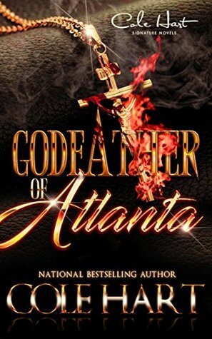 Godfather Of Atlanta by Cole Hart