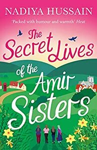 The Secret Lives of the Amir Sisters by Nadiya Hussain