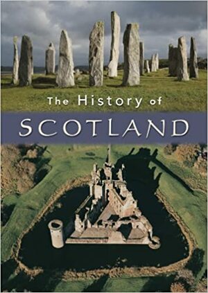 The History of Scotland by Chris J. Tabraham