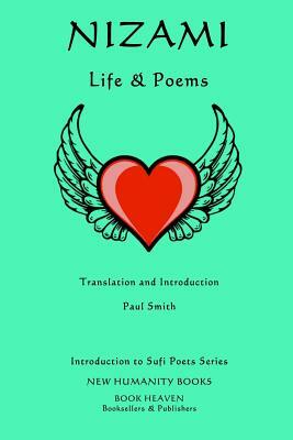 Nizami: Life & Poems by Paul Smith