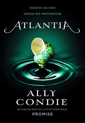 Atlantia: Roman by Ally Condie