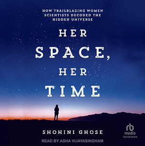 Her Space, Her Time by Shohini Ghose