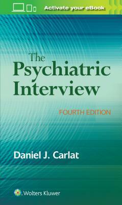 The Psychiatric Interview by Daniel Carlat