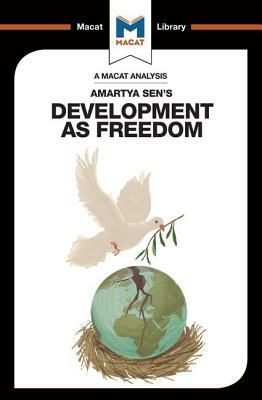 An Analysis of Amartya Sen's Development as Freedom by Nick Broten, Janna Miletzki