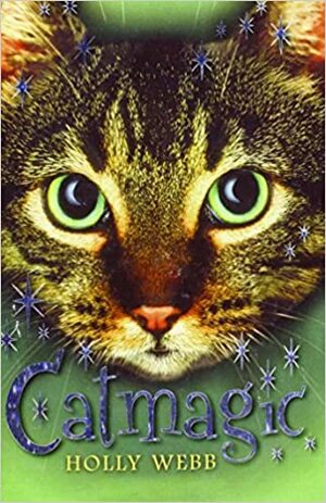 CatMagic by Holly Webb