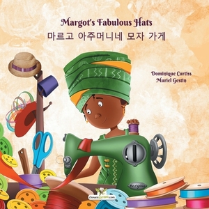 Margot's Fabulous Hats - &#47560;&#47476;&#44256; &#50500;&#51452;&#47672;&#45768;&#45348; &#47784;&#51088; &#44032;&#44172; by Dominique Curtiss