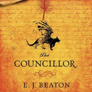 The Councillor by E.J. Beaton