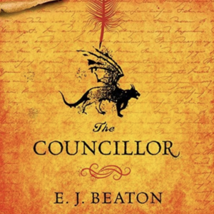 The Councillor by E. J. Beaton