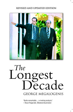 The Longest Decade by George Megalogenis