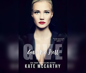 Give Me Hell by Kate McCarthy