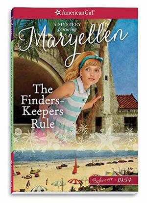 The Finders Keepers Rule: A Maryellen Mystery by Jacqueline Dembar Greene
