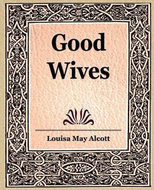 Good Wives by Louisa May Alcott