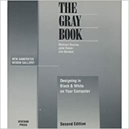 The Gray Book: Designing in Black and White on Your Computer by Michael Gosney, Jim Schmal, John Odam