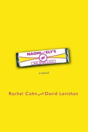 Naomi and Ely's No Kiss List by David Levithan, Rachel Cohn