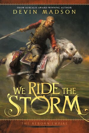 We Ride the Storm by Devin Madson