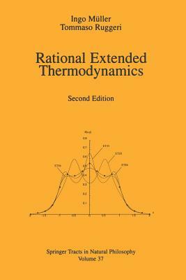 Rational Extended Thermodynamics by Ingo Mueller, Tommaso Ruggeri