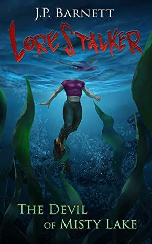The Devil of Misty Lake: A Creature Feature Horror Suspense by J.P. Barnett, Mike Robinson