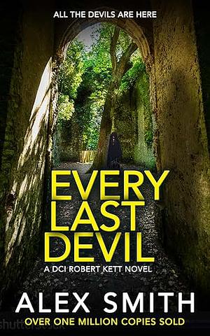 Every Last Devil by Smith Alex