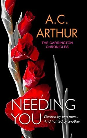 Needing You by A.C. Arthur