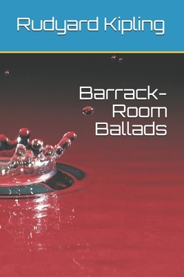 Barrack-Room Ballads by Rudyard Kipling