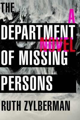 The Department of Missing Persons by Ruth Zylberman