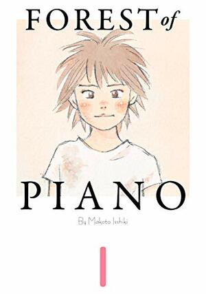 Forest of Piano, Vol. 1 by Makoto Isshiki