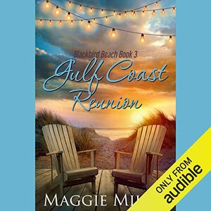 Gulf Coast Reunion by Maggie Miller