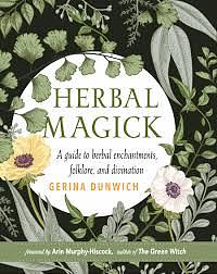 Herbal Magick by Gerina Dunwich by Gerina Dunwich