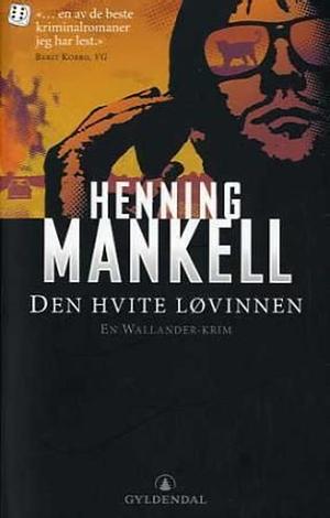 Den hvite løvinnen by Henning Mankell