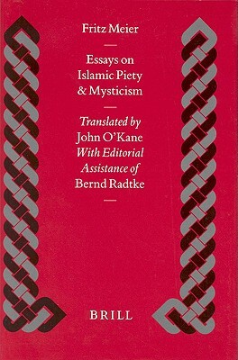 Essays on Islamic Piety and Mysticism by Meier