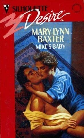 Mike's Baby by Mary Lynn Baxter