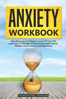 Anxiety Workbook by Amanda Howard