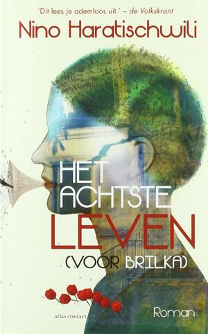 Het achtste leven (voor Brilka) by Nino Haratischwili