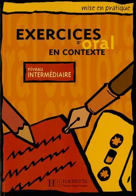 Mise En Pratique Oral - Intermediaire Livre de L'Eleve by Anne Akyuz, Akyuz