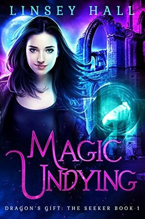Magic Undying by Linsey Hall