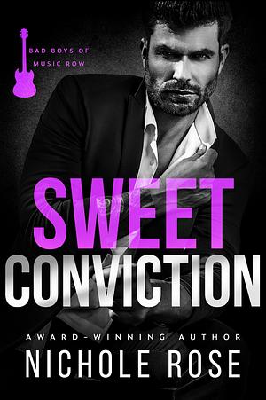 Sweet Conviction  by Nichole Rose