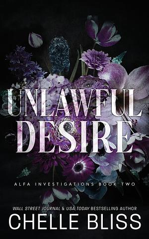 Unlawful Desire by Chelle Bliss