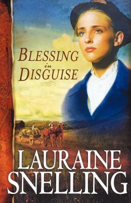 Blessing in Disguise by Lauraine Snelling