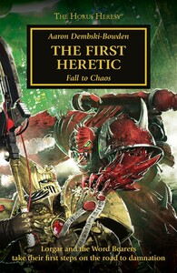 The First Heretic by Aaron Dembski-Bowden