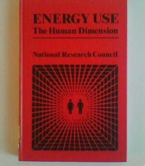 Energy Use: The Human Dimension by Elliot Aronson, Paul C. Stern