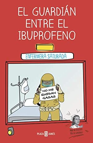 El guardián entre el ibuprofeno by Enfermera Saturada