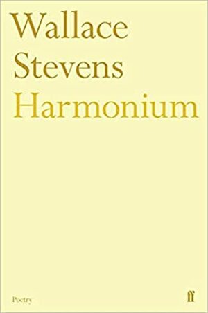 Harmonium by Wallace Stevens