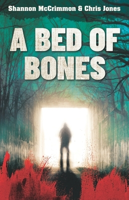 A Bed of Bones by Chris Jones, Shannon McCrimmon
