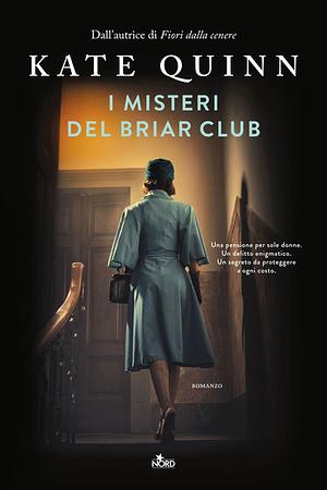 I misteri del Briar Club by Kate Quinn