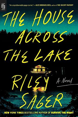 The House Across the Lake by Riley Sager