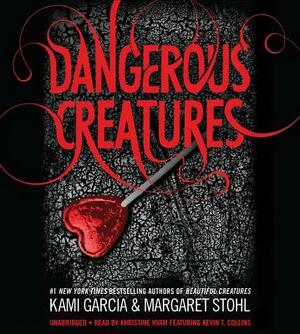 Dangerous Creatures by Margaret Stohl, Kami Garcia