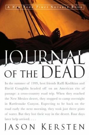 Journal of the Dead: A Story of Friendship and Murder in the New Mexico Desert by Jason Kersten