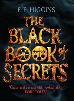 The Black Book of Secrets by F.E. Higgins