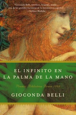 El Infinito En La Palma de la Mano: Novela by Gioconda Belli